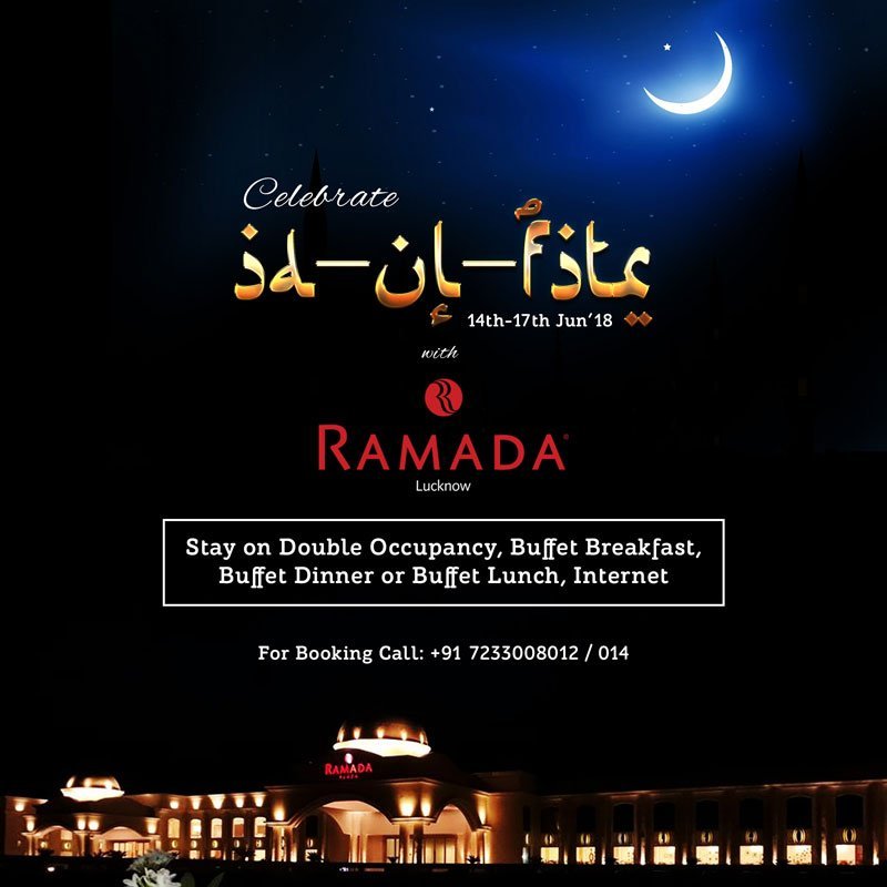 CLOSED| The Eid-ul-Fitr 2018 Special Room Offer for Lucknow