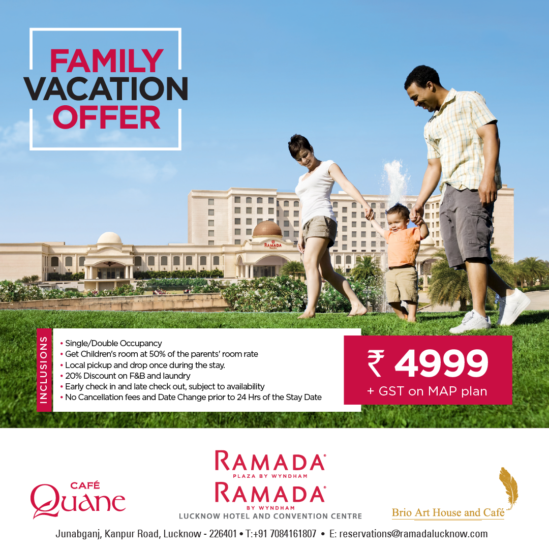 CLOSED| A Family Vacation Offer in Lucknow