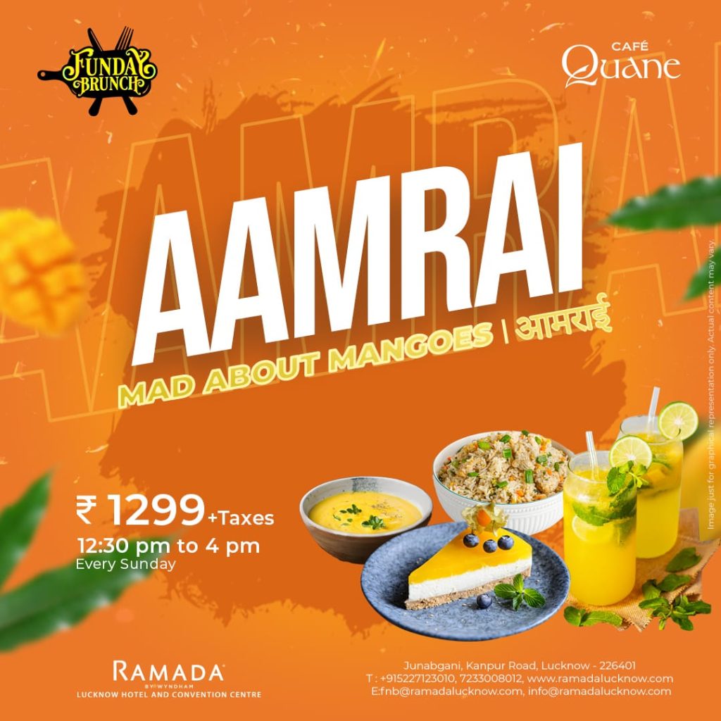 Sunday Brunch mango Mania Aamrai June 2024